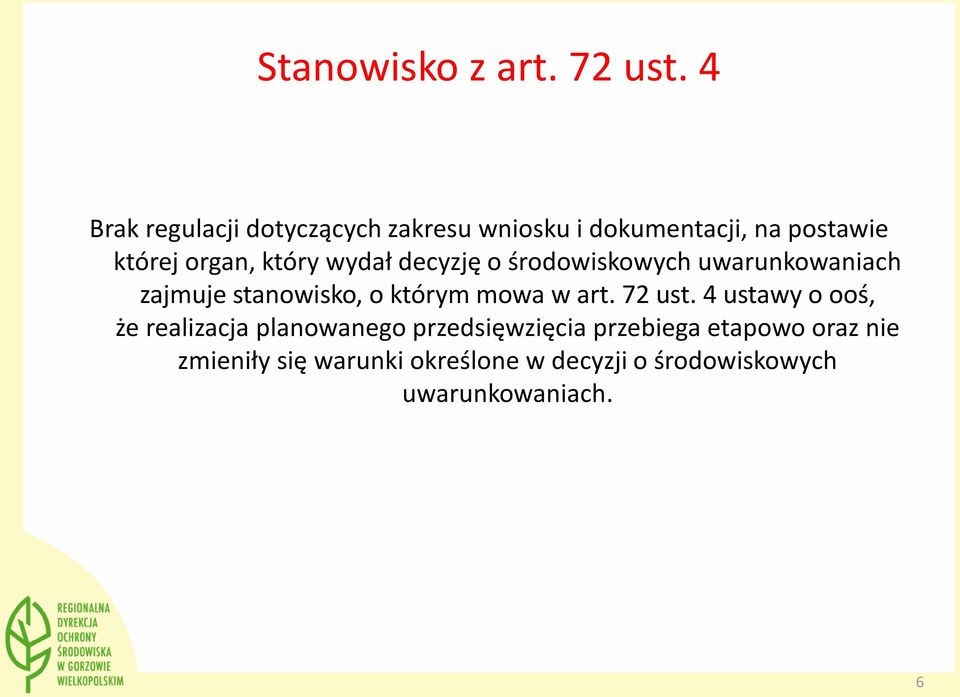 wydał decyzję o środowiskowych uwarunkowaniach zajmuje stanowisko, o którym mowa w art.