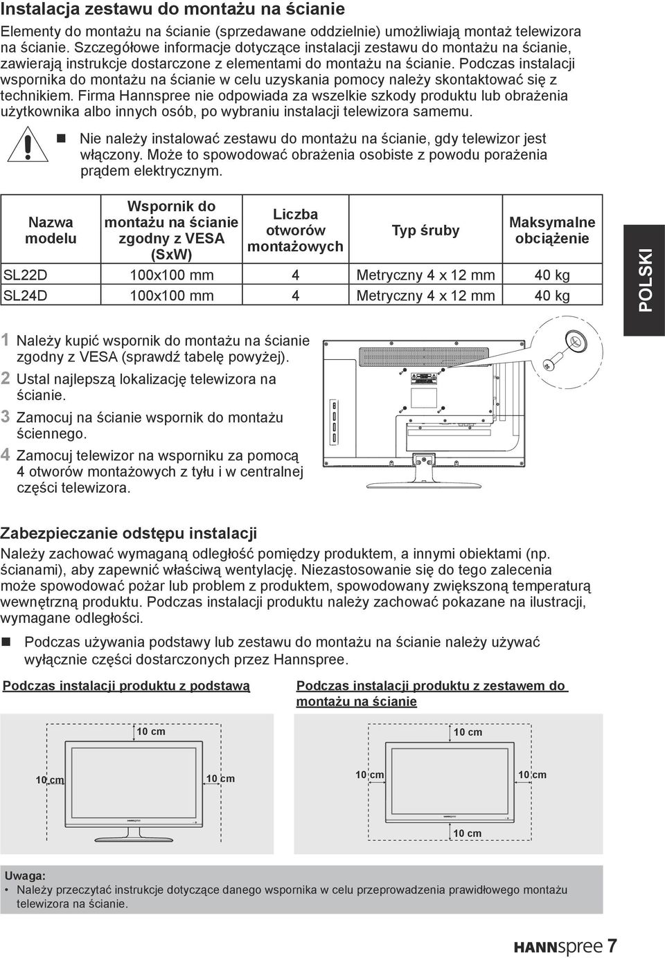 Podczas instalacji wspornika do montażu na ścianie w celu uzyskania pomocy należy skontaktować się z technikiem.