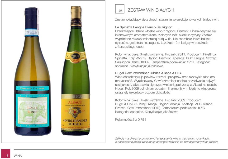 Leżakuje 12 miesięcy w beczkach z francuskiego dębu. Kolor wina: białe. Smak: wytrawne. Rocznik: 2011. Producent: Rivetti La Spinetta. Kraj: Włochy. Region: Piemont. Apelacja: DOC Langhe.