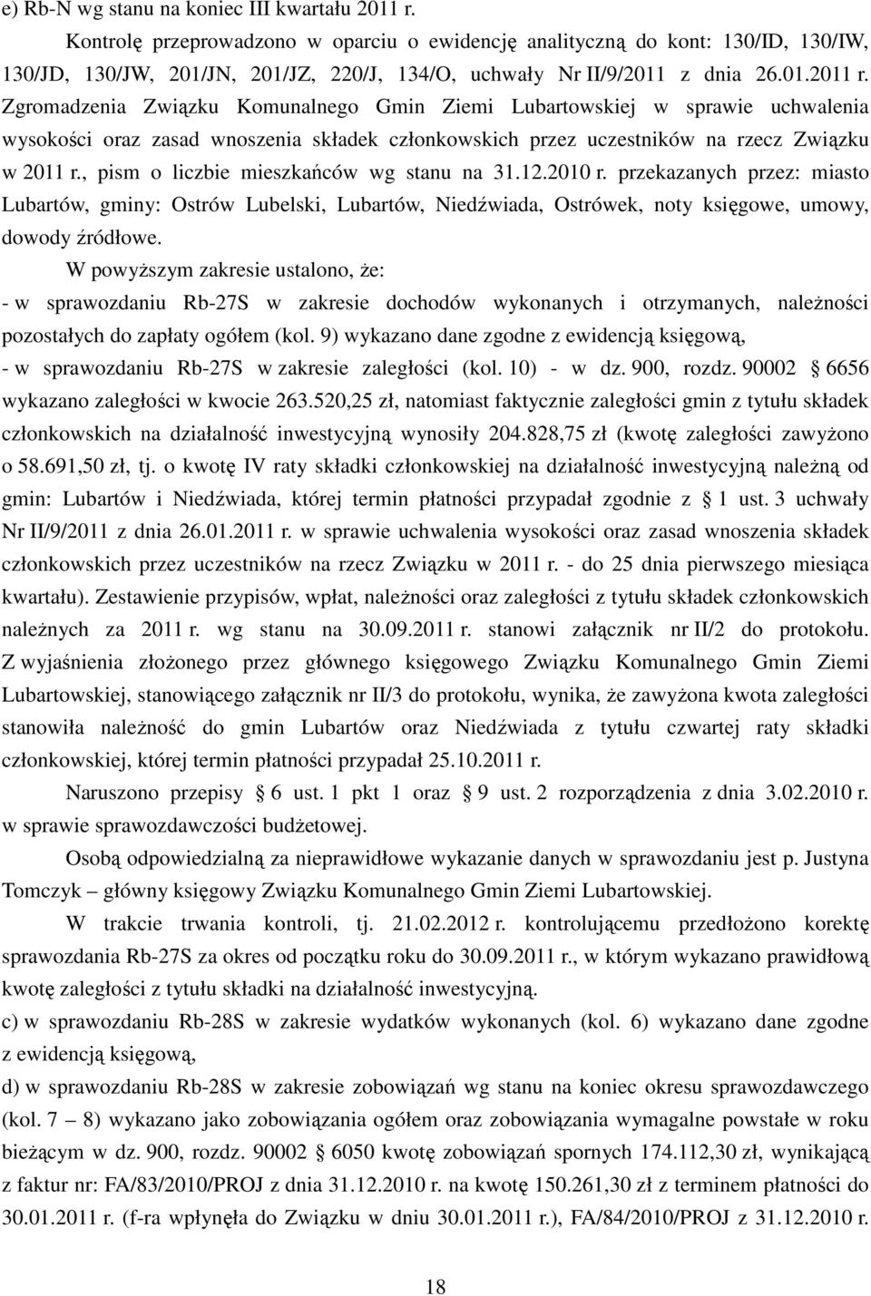 Zgromadzenia Związku Komunalnego Gmin Ziemi Lubartowskiej w sprawie uchwalenia wysokości oraz zasad wnoszenia składek członkowskich przez uczestników na rzecz Związku w 2011 r.