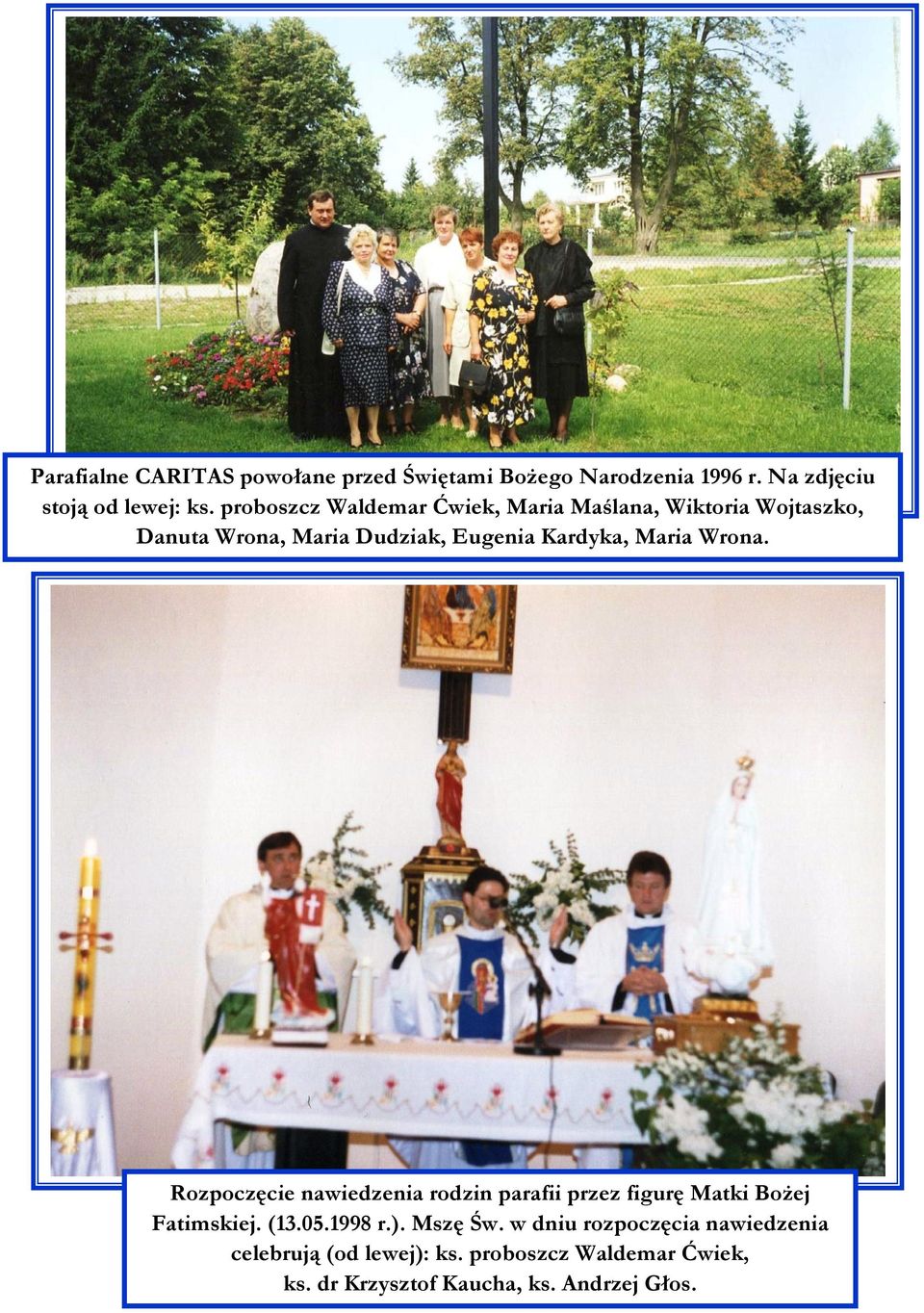 Maria Wrona. Rozpoczęcie nawiedzenia rodzin parafii przez figurę Matki Bożej Fatimskiej. (13.05.1998 r.).