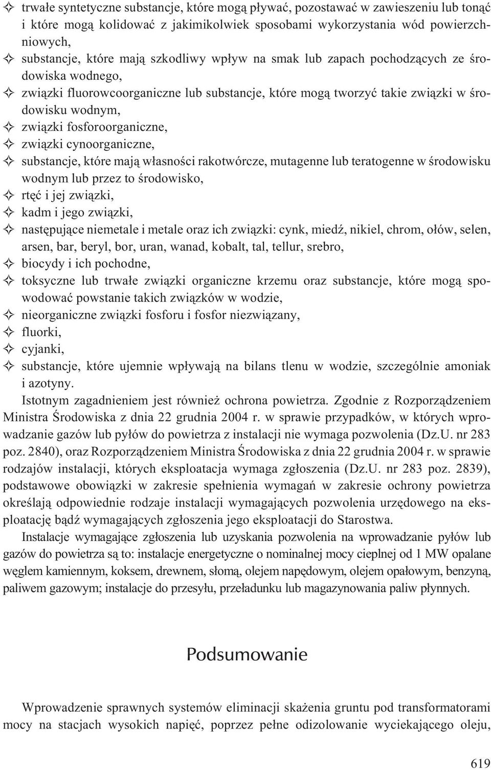 zwi¹zki cynoorganiczne, substancje, które maj¹ w³asnoœci rakotwórcze, mutagenne lub teratogenne w œrodowisku wodnym lub przez to œrodowisko, rtêæ i jej zwi¹zki, kadm i jego zwi¹zki, nastêpuj¹ce