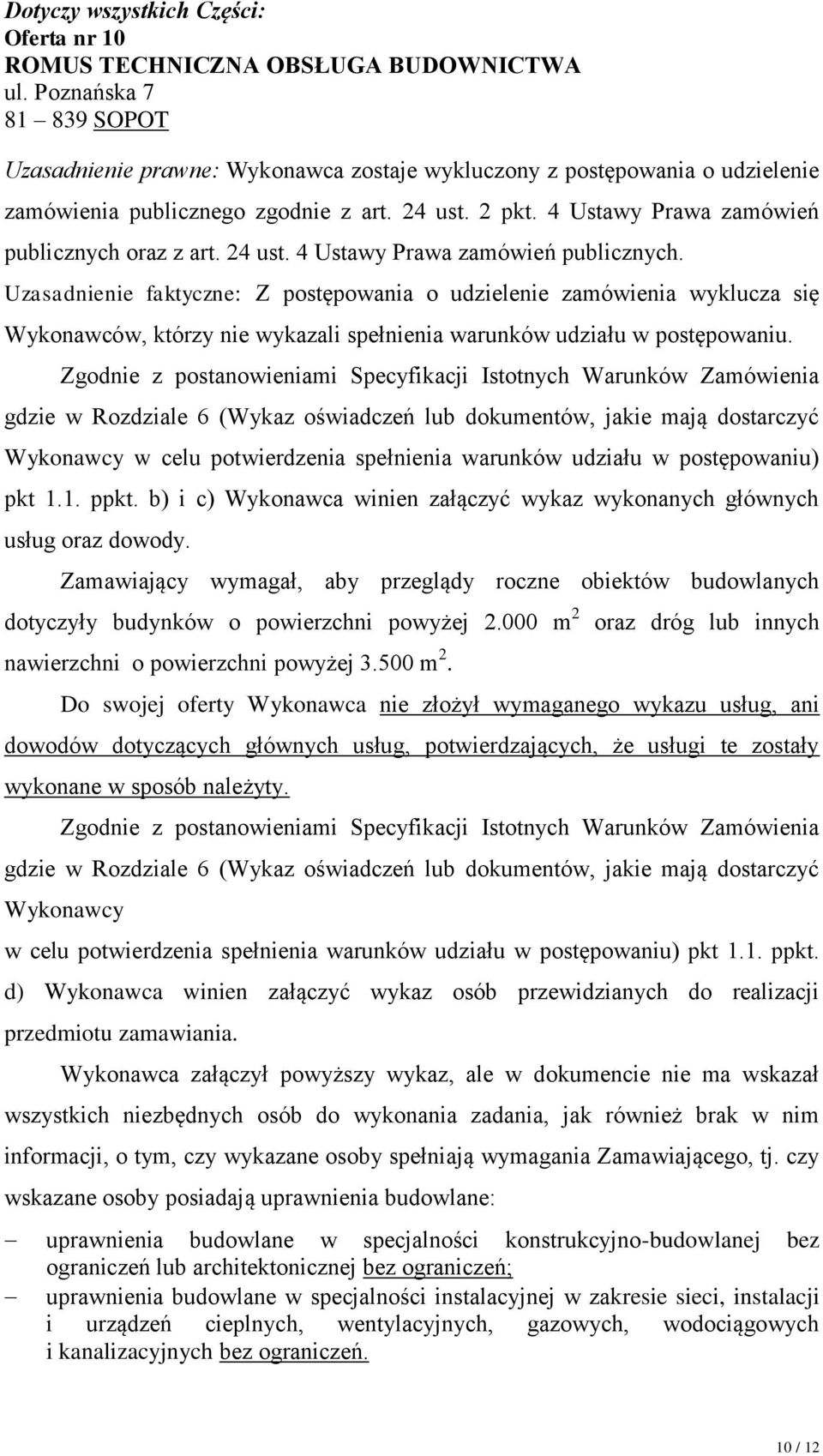 4 Ustawy Prawa zamówień publicznych oraz z art. 24 ust. 4 Ustawy Prawa zamówień publicznych.