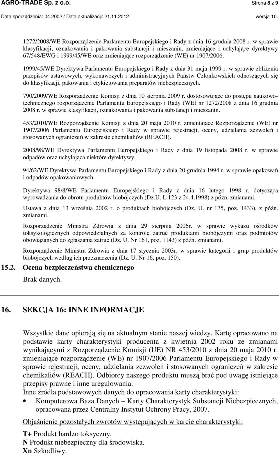 1999/45/WE Dyrektywa Parlamentu Europejskiego i Rady z dnia 31 maja 1999 r.