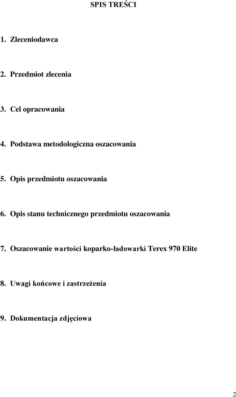 Opis stanu technicznego przedmiotu oszacowania 7.