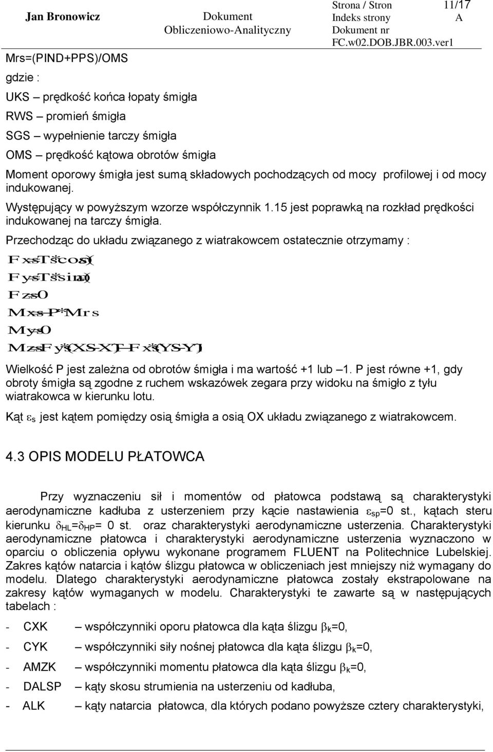 15 jest poprawką na rozkład prędkości indukowanej na tarczy śmigła.