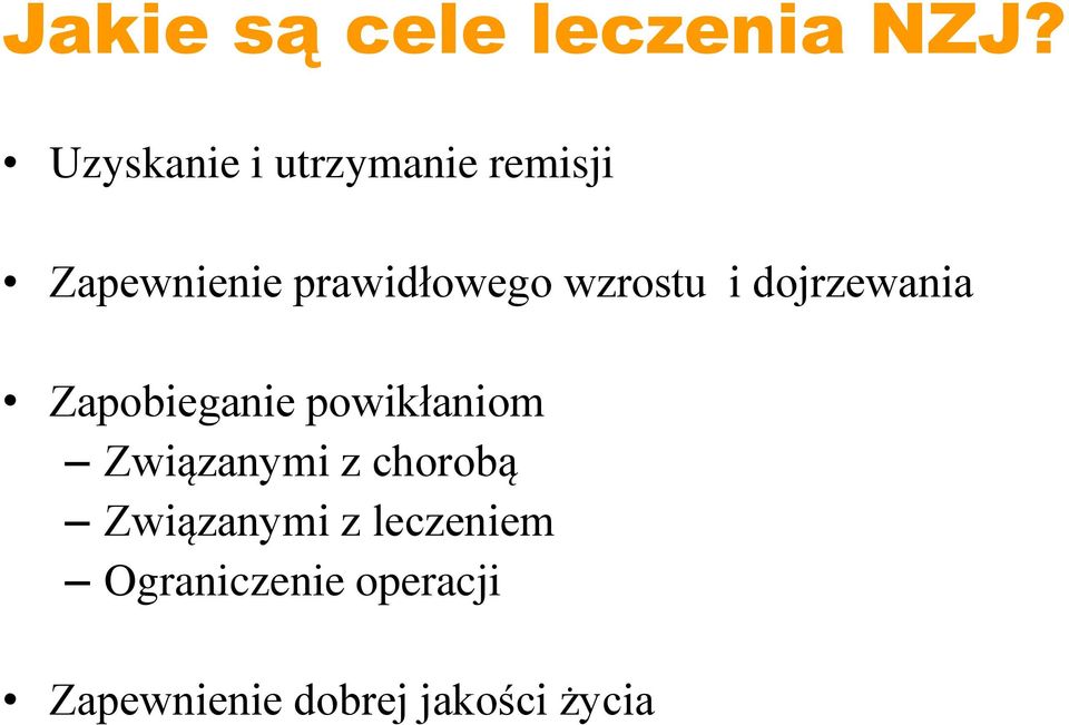 wzrostu i dojrzewania Zapobieganie powikłaniom Związanymi