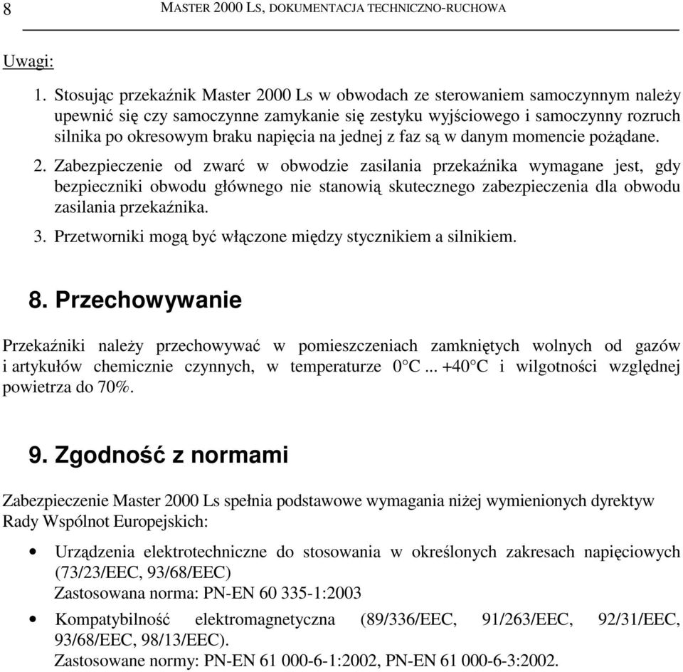 jednej z faz s w danym momencie podane. 2.