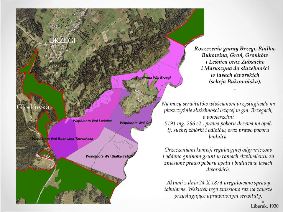 suchej zbiórki i odlotów, oraz prawo poboru budulca.