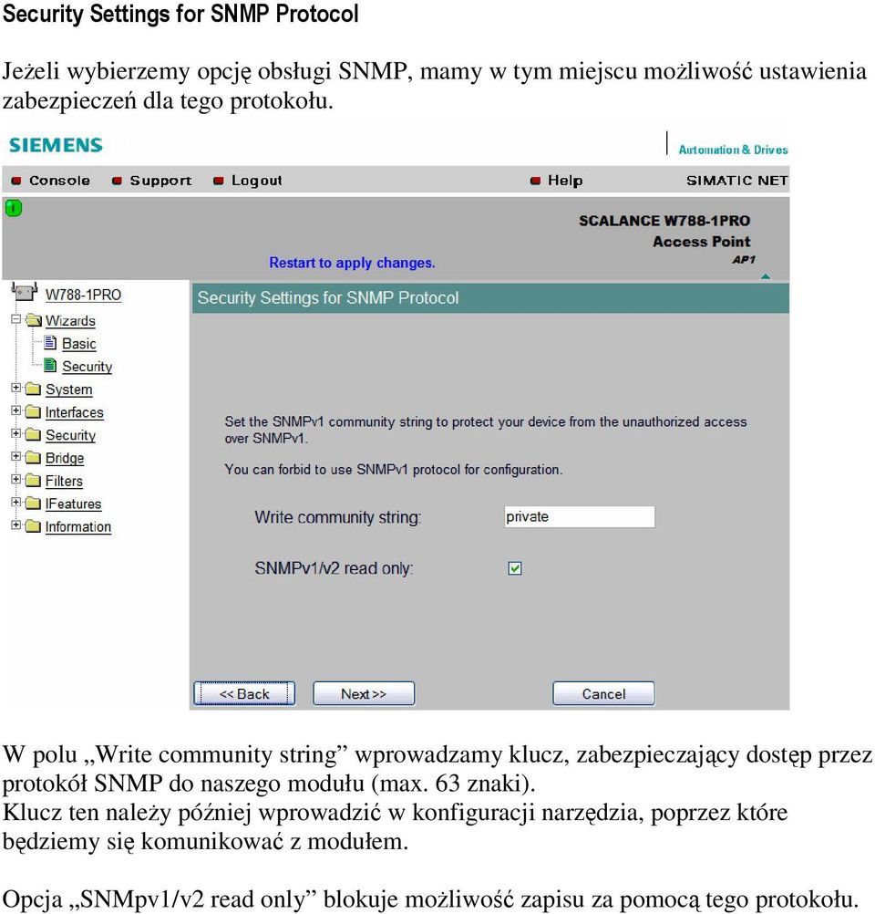 W polu Write community string wprowadzamy klucz, zabezpieczajcy dostp przez protokół SNMP do naszego