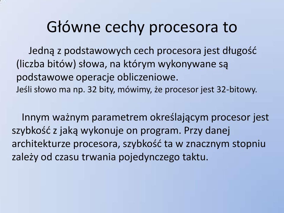 32 bity, mówimy, że procesor jest 32-bitowy.