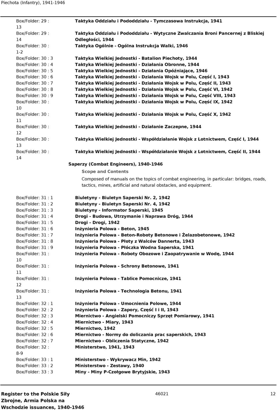 Wielkiej Jednostki - Działania Obronne, 1944 Box/Folder: 30 : 5 Taktyka Wielkiej Jednostki - Działania Opóźniające, 1946 Box/Folder: 30 : 6 Taktyka Wielkiej Jednostki - Działania Wojsk w Polu, Część