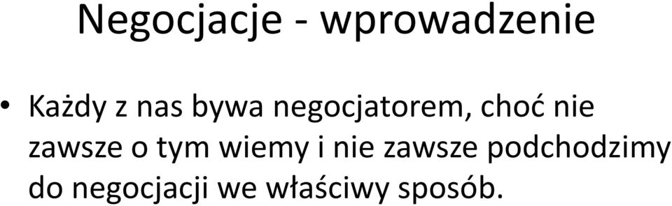 zawsze o tym wiemy i nie zawsze