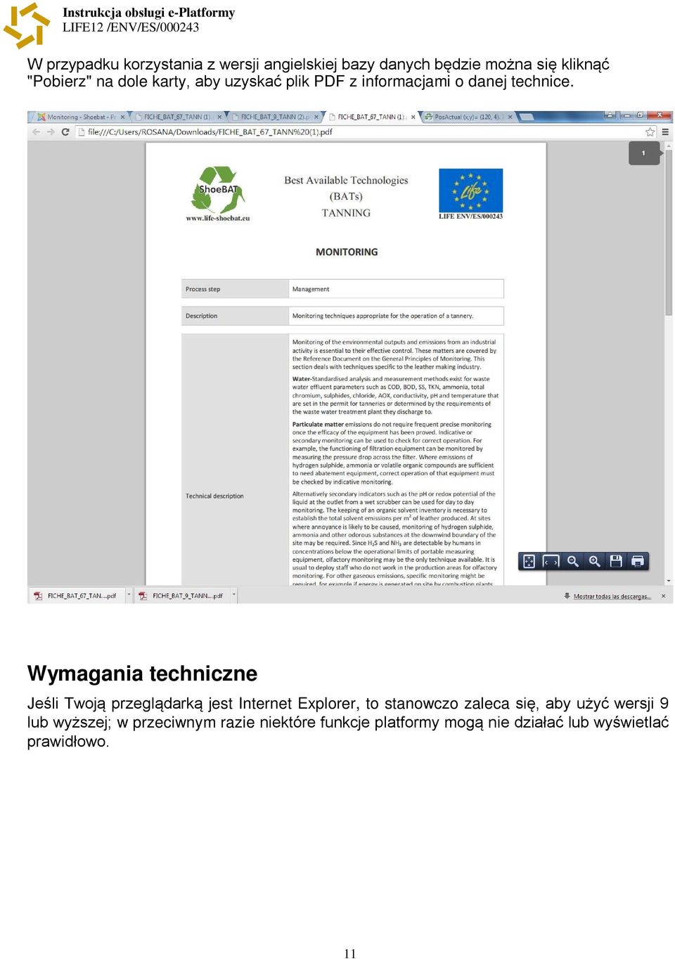 Wymagania techniczne Jeśli Twoją przeglądarką jest Internet Explorer, to stanowczo zaleca się,