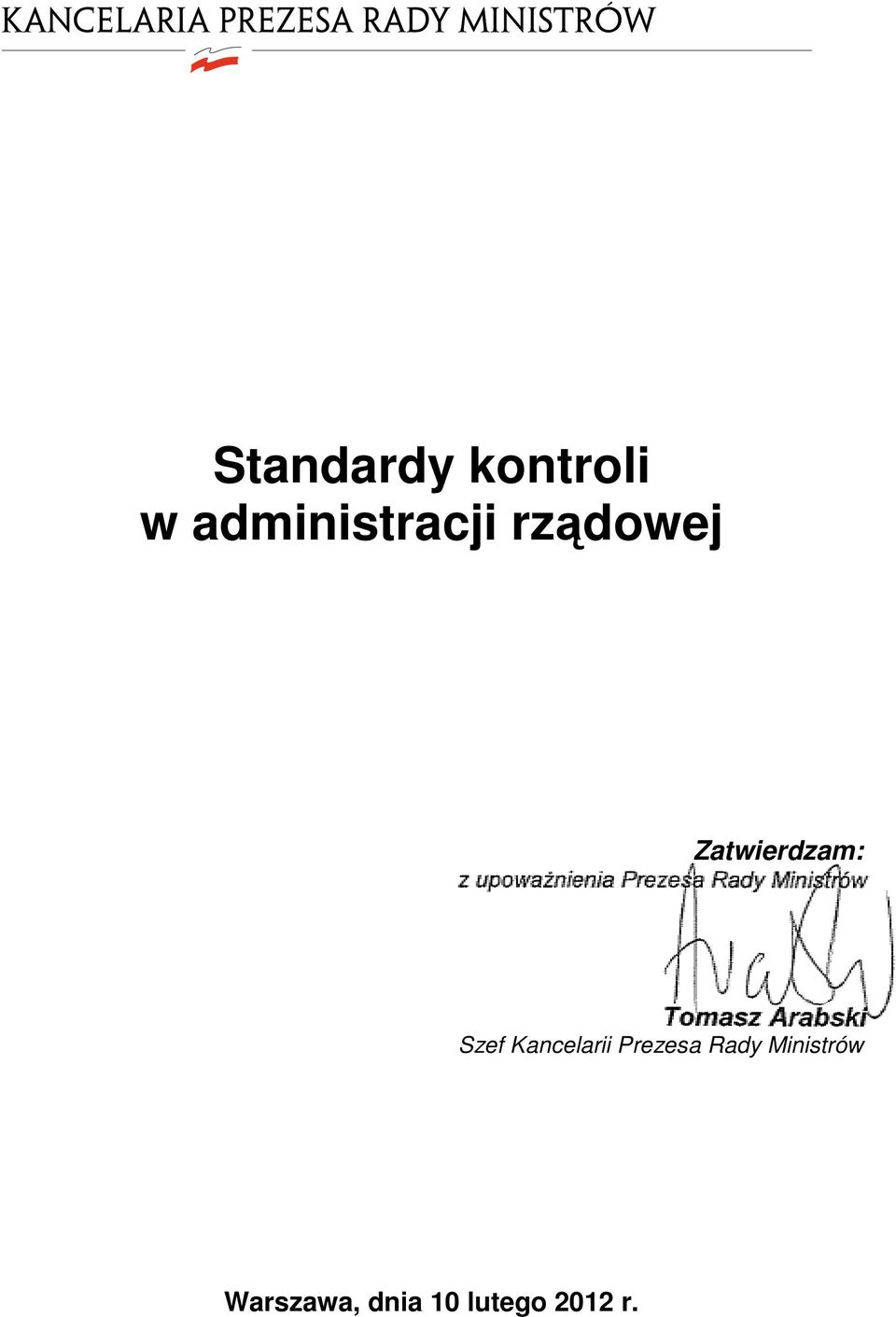 Ministrów Tomasz Arabski Szef Kancelarii