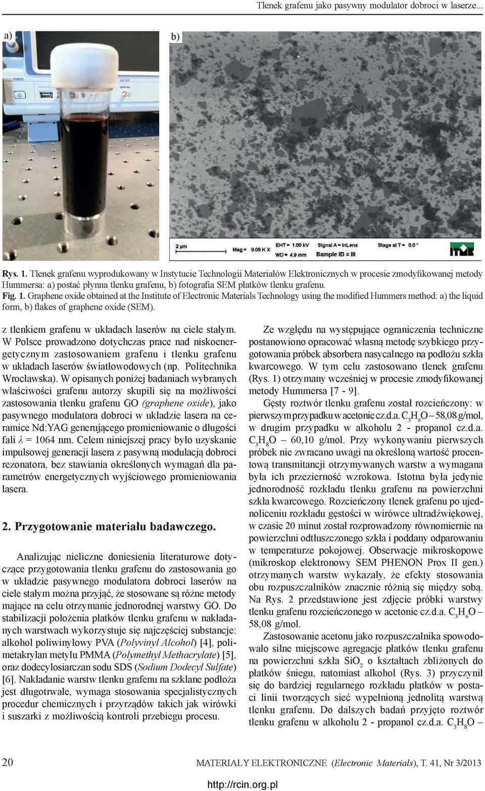 Fig.. Graphene oxide obtained at the Institute of Electronic Materials Technology using the modified Hummers method: a) the liquid form, b) flakes of graphene oxide (SEM).