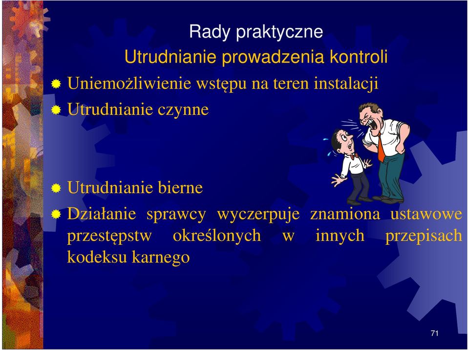 czynne Utrudnianie bierne Działanie sprawcy wyczerpuje