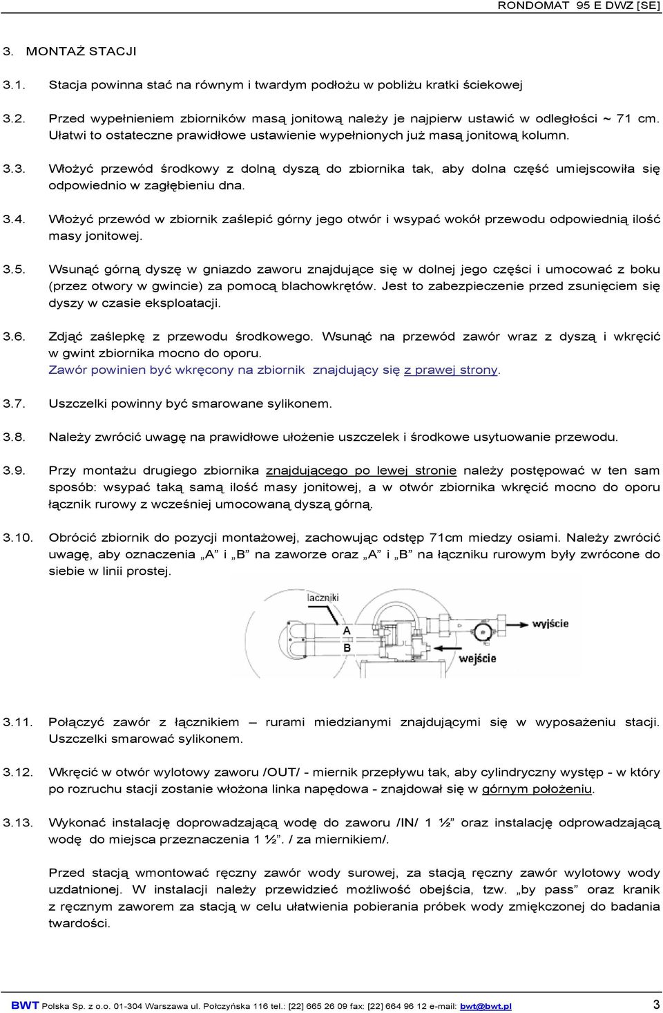 3. Włożyć przewód środkowy z dolną dyszą do zbiornika tak, aby dolna część umiejscowiła się odpowiednio w zagłębieniu dna. 3.4.