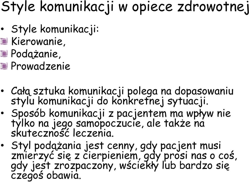 Sposób komunikacji z pacjentem ma wpływ nie tylko na jego samopoczucie, ale także na skuteczność leczenia.