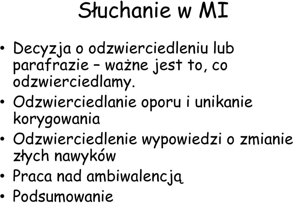 Odzwierciedlanie oporu i unikanie korygowania