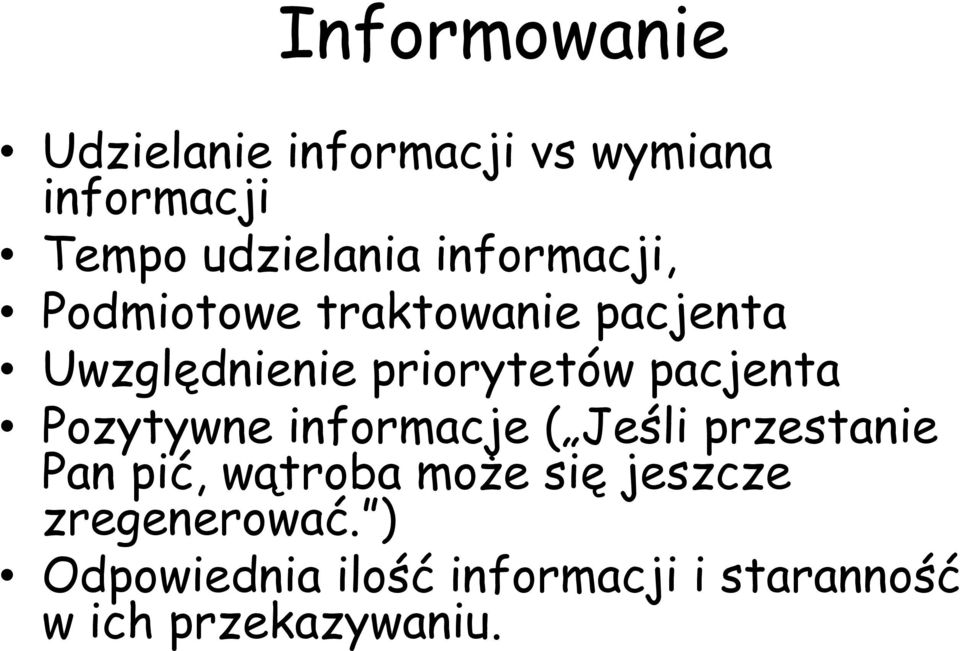 pacjenta Pozytywne informacje ( Jeśli przestanie Pan pić, wątroba może się