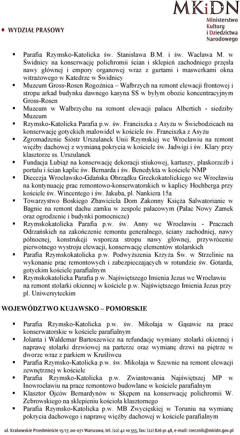 Rogoźnica Wałbrzych na remont elewacji frontowej i stropu arkad budynku dawnego kasyna SS w byłym obozie koncentracyjnym Gross-Rosen Muzeum w Wałbrzychu na remont elewacji pałacu Albertich - siedziby