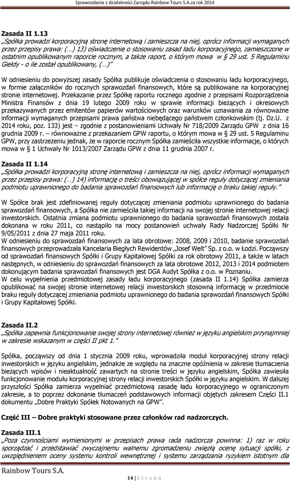 ostatnim opublikowanym raporcie rocznym, a także raport, o którym mowa w 29 ust.