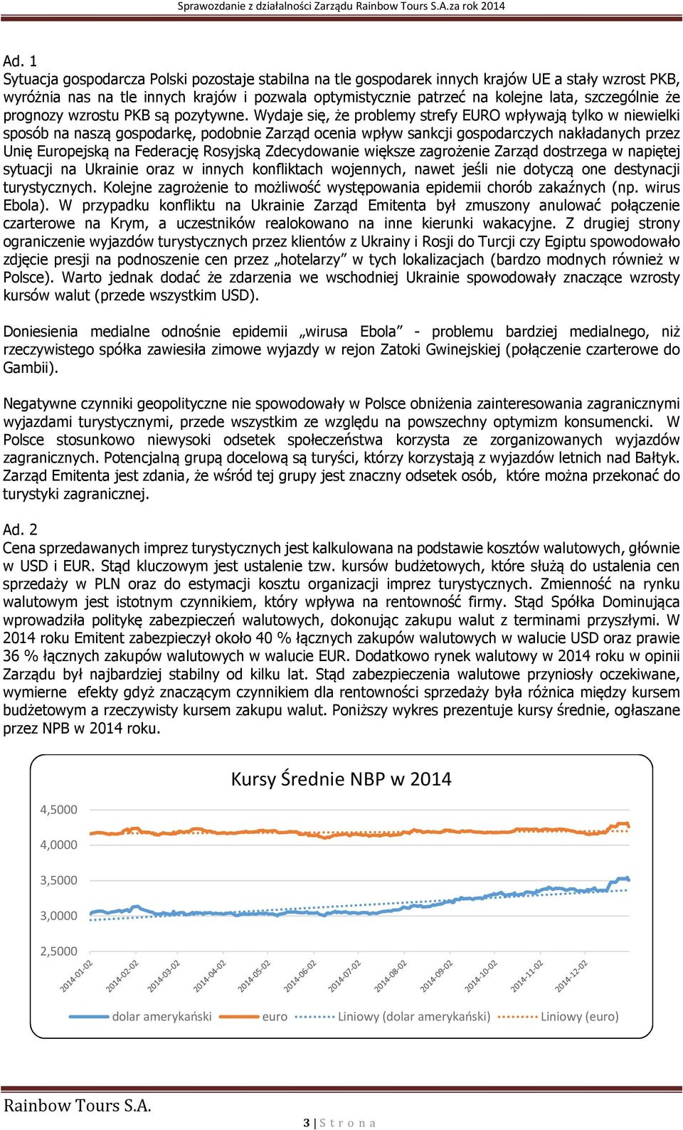 że prognozy wzrostu PKB są pozytywne.