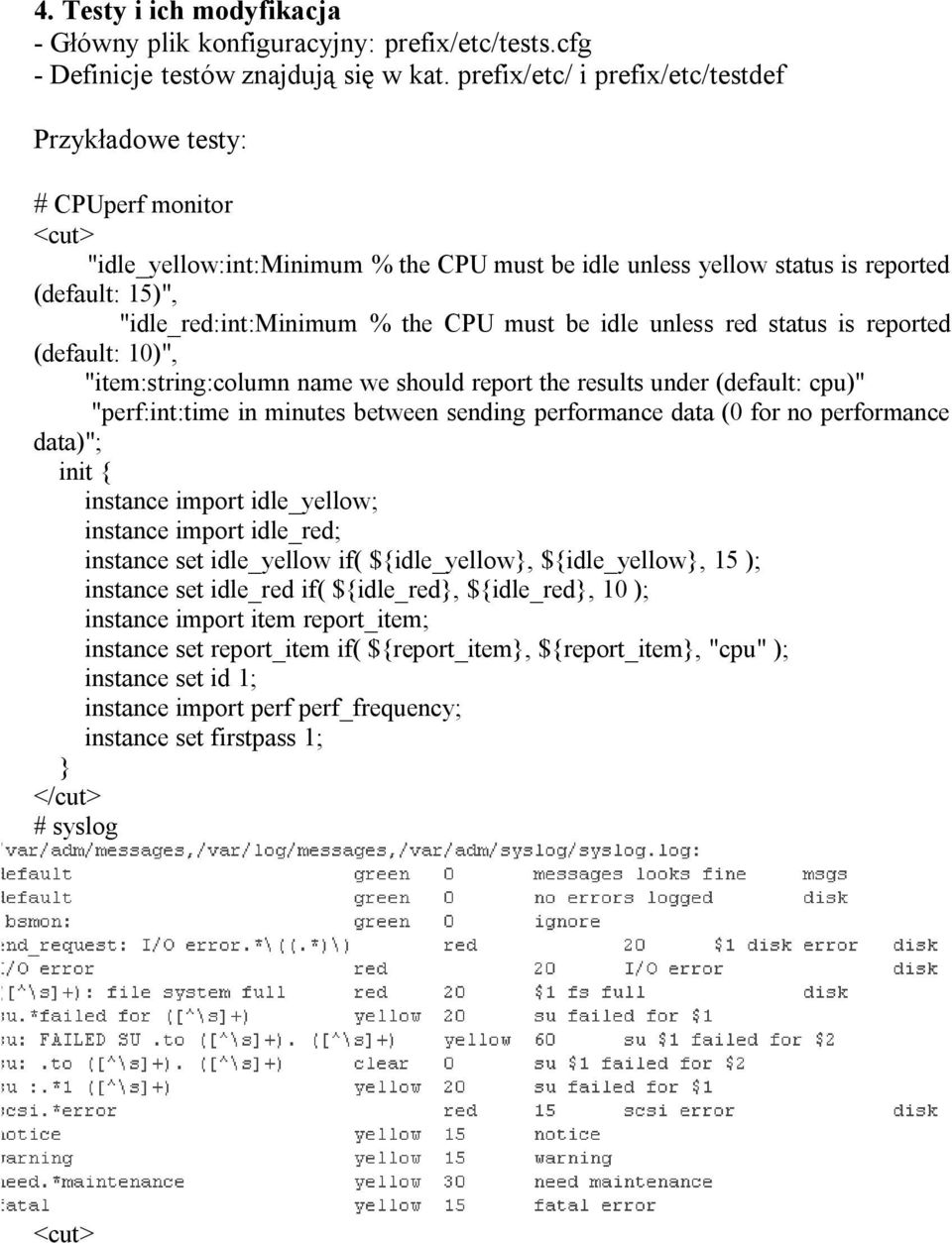 CPU must be idle unless red stus is reported (default: 10)", "item:string:column name we should report the results under (default: cpu)" "perf:int:time in minutes between sending performance da (0