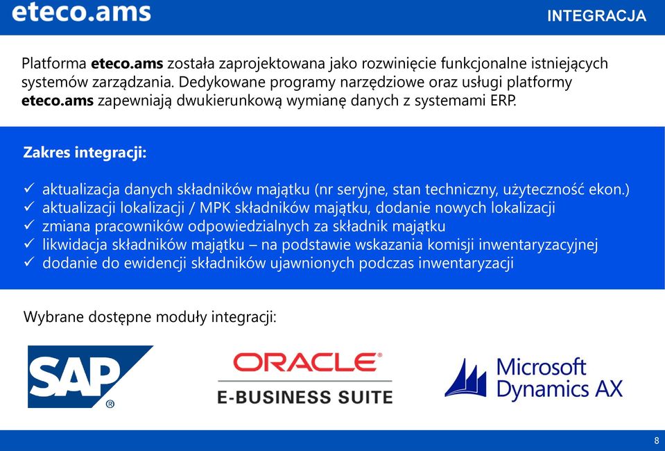 Zakres integracji: aktualizacja danych składników majątku (nr seryjne, stan techniczny, użyteczność ekon.