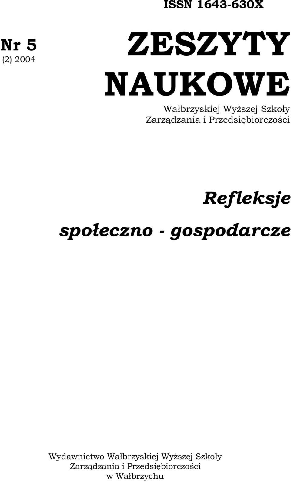 Przedsiębiorczości Refleksje społeczno - gospodarcze