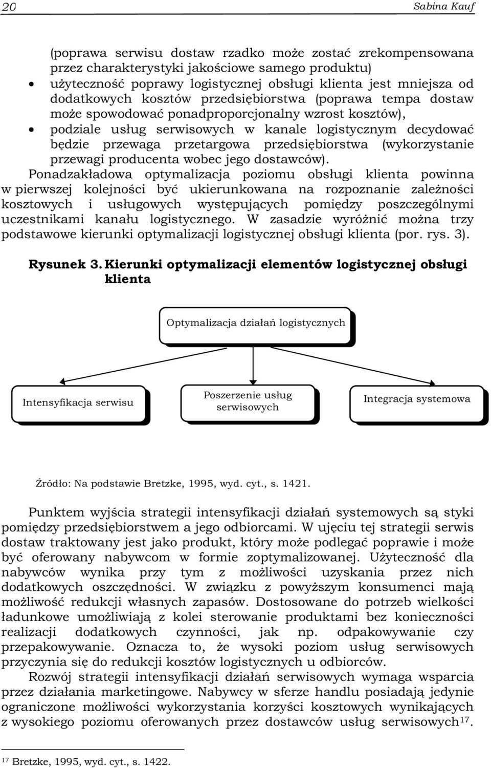 przedsiębiorstwa (wykorzystanie przewagi producenta wobec jego dostawców).