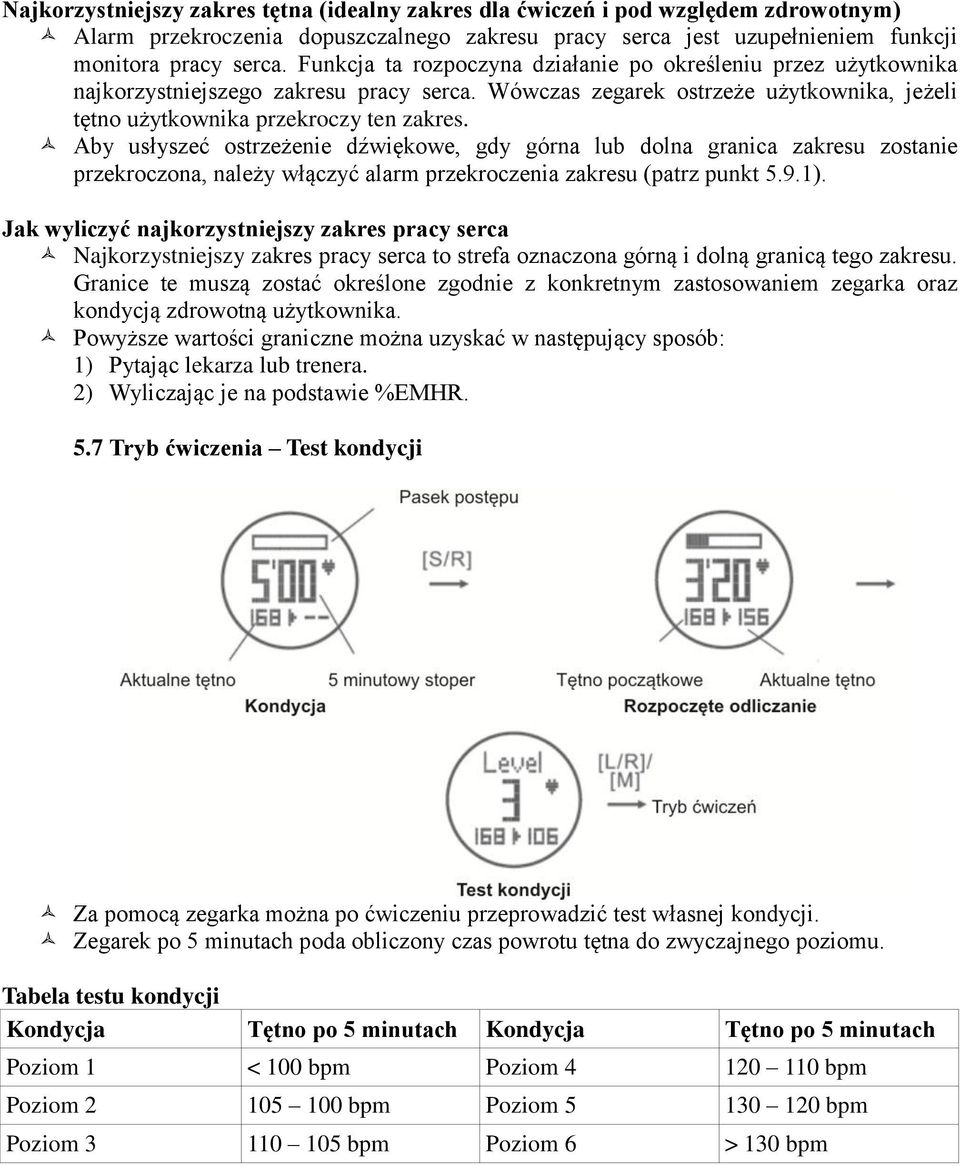 Aby usłyszeć ostrzeżenie dźwiękowe, gdy górna lub dolna granica zakresu zostanie przekroczona, należy włączyć alarm przekroczenia zakresu (patrz punkt 5.9.1).