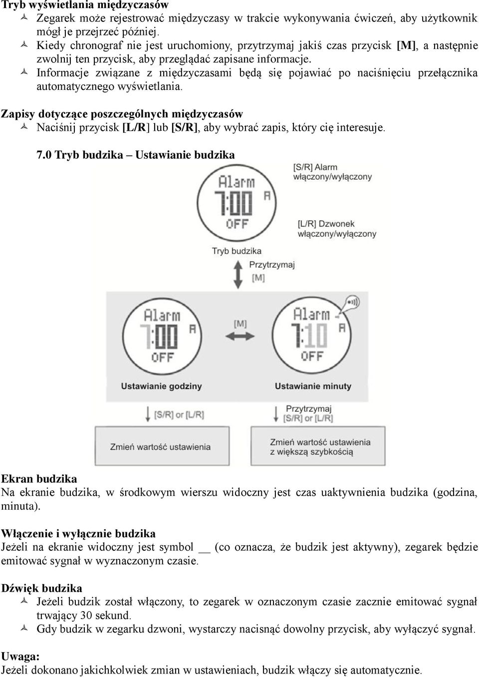 Informacje związane z międzyczasami będą się pojawiać po naciśnięciu przełącznika automatycznego wyświetlania.