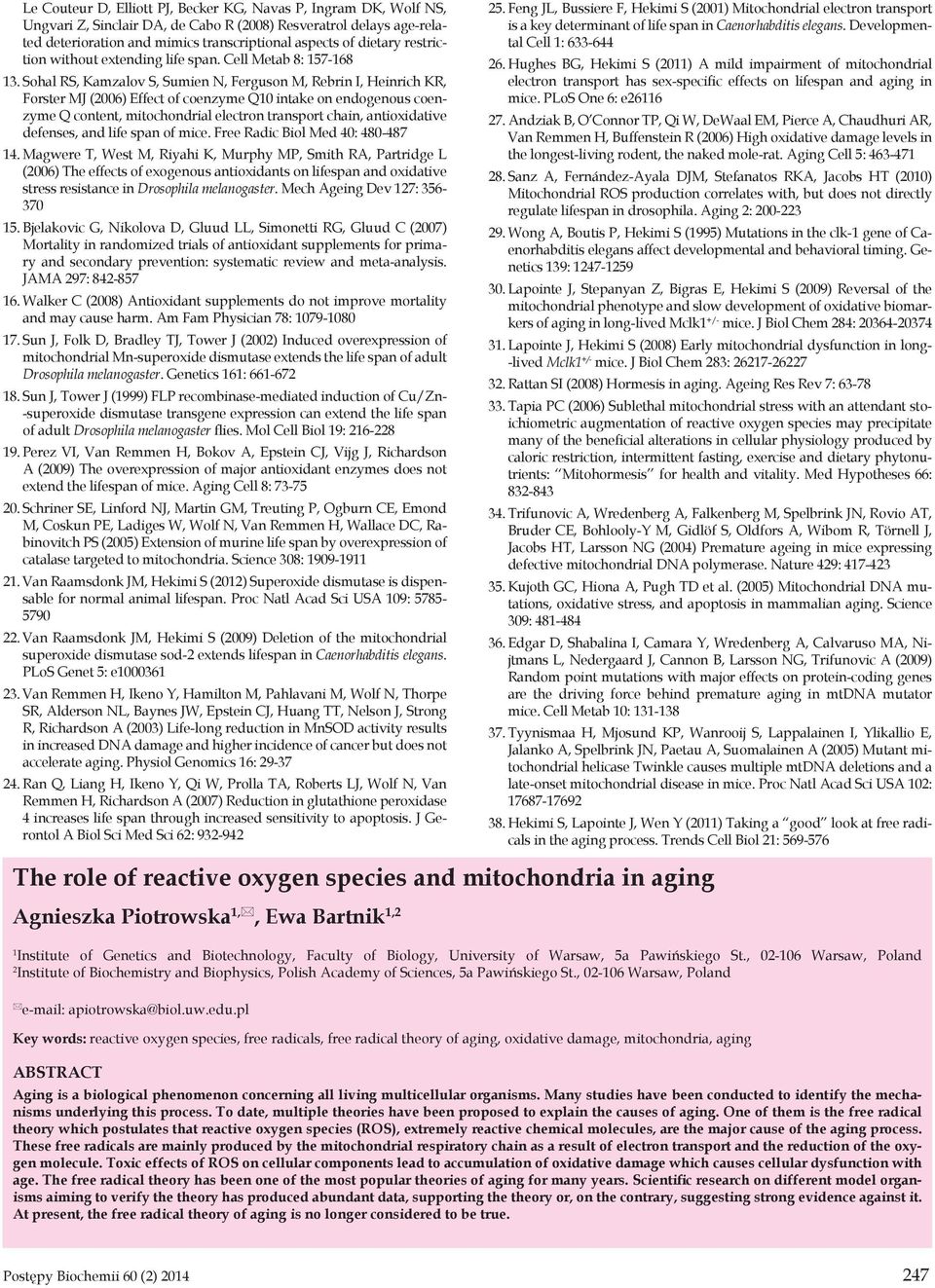 Sohal RS, Kamzalov S, Sumien N, Ferguson M, Rebrin I, Heinrich KR, Forster MJ (2006) Effect of coenzyme Q10 intake on endogenous coenzyme Q content, mitochondrial electron transport chain,