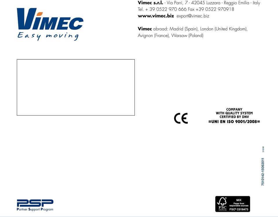 + 39 0522 970 666 Fax +39 0522 970918 www.vimec.biz export@vimec.