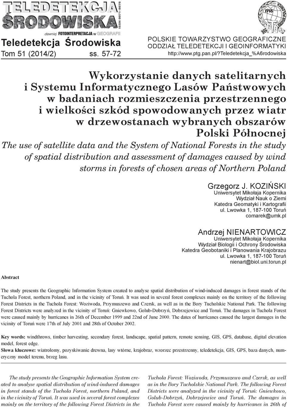 drzewostanach wybranych obszarów Polski Północnej The use of satellite data and the System of National Forests in the study of spatial distribution and assessment of damages caused by wind storms in