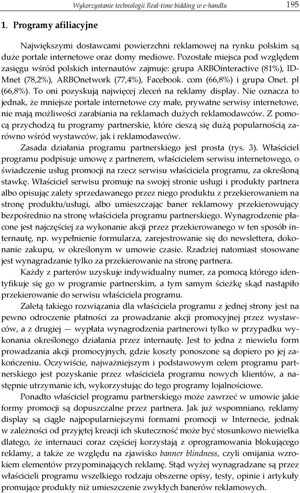 To oni pozyskują najwięcej zleceń na reklamy display.