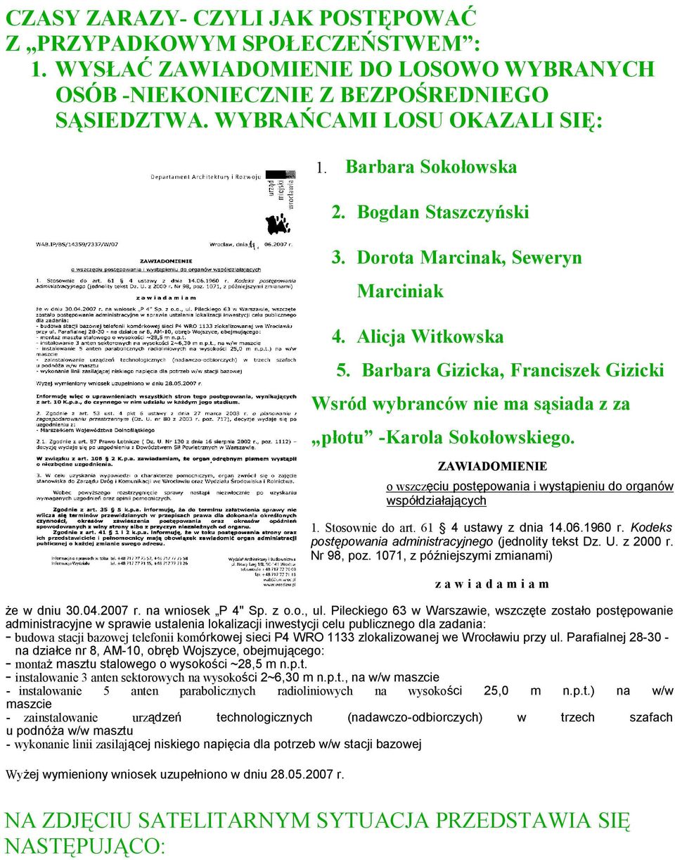 Barbara Gizicka, Franciszek Gizicki Wsród wybranców nie ma sąsiada z za płotu -Karola Sokołowskiego. ZAWIADOMIENIE o wszczęciu postępowania i wystąpieniu do organów współdziałających 1.