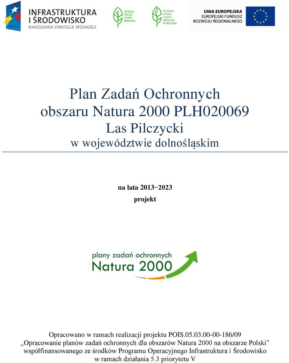 00-00-186/09 Opracowanie planów zadań ochronnych dla obszarów Natura 2000 na obszarze Polski