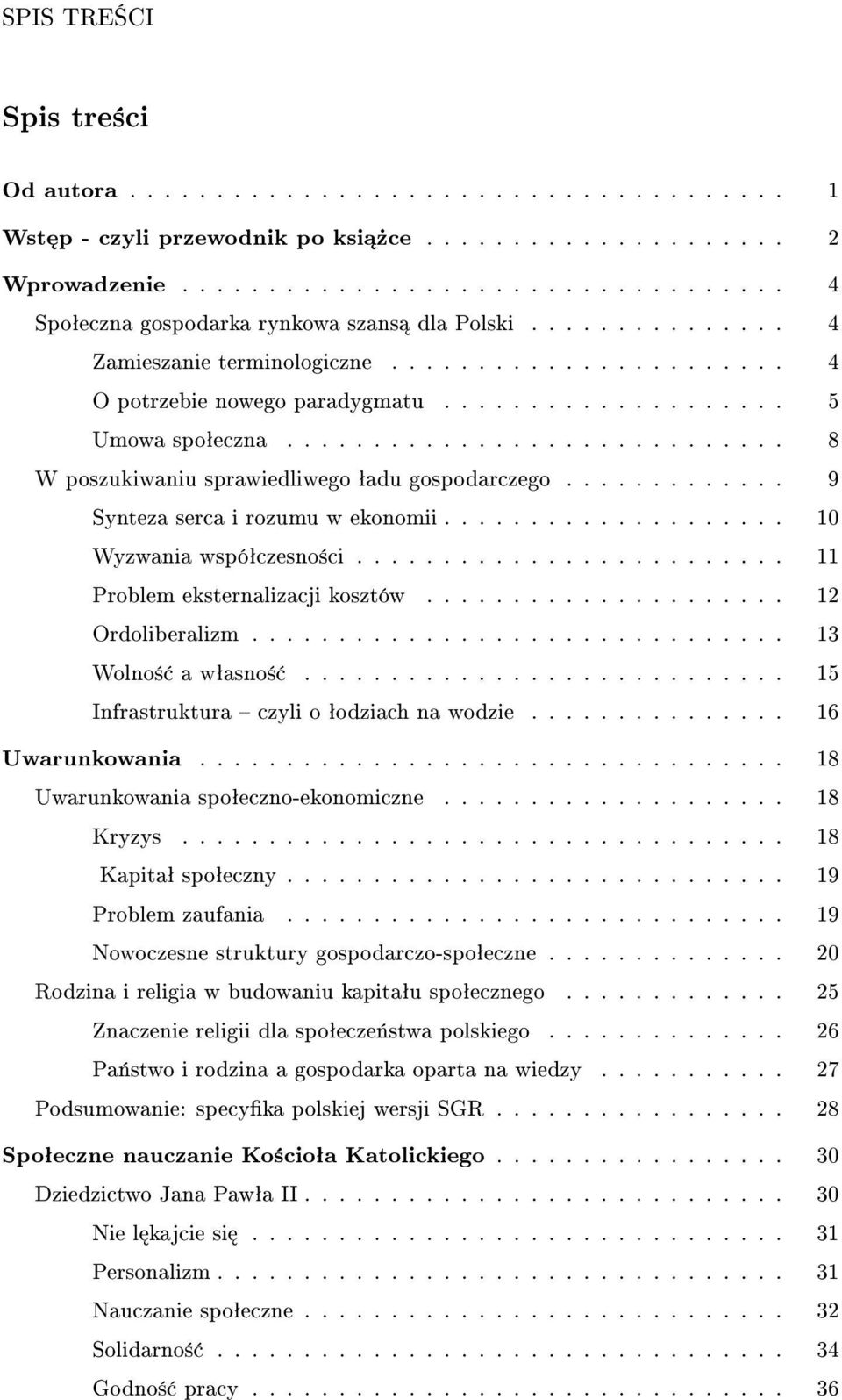 ............ 9 Synteza serca i rozumu w ekonomii.................... 10 Wyzwania wspóªczesno±ci......................... 11 Problem eksternalizacji kosztów..................... 12 Ordoliberalizm.