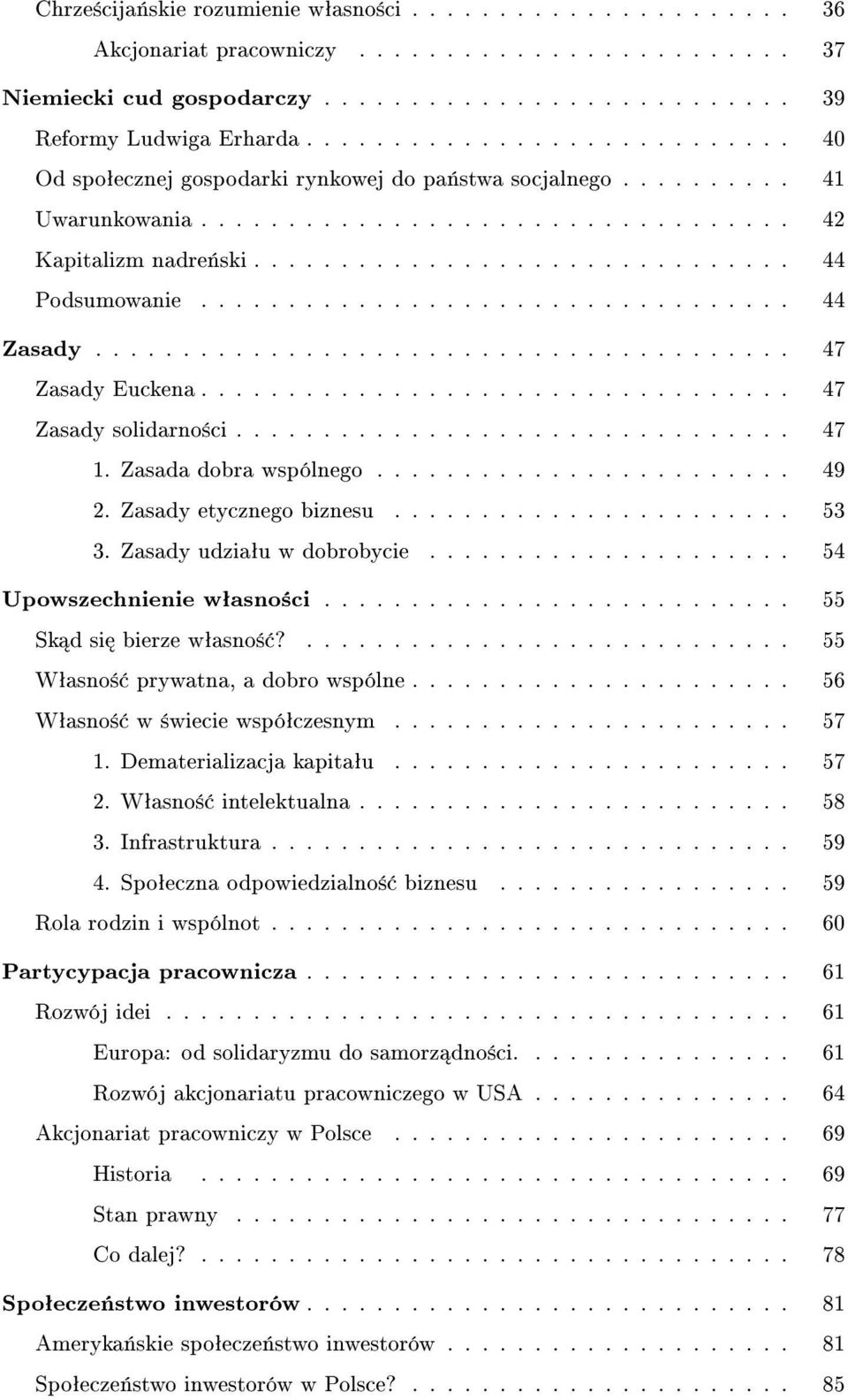 ................................. 44 Zasady........................................ 47 Zasady Euckena.................................. 47 Zasady solidarno±ci................................ 47 1.