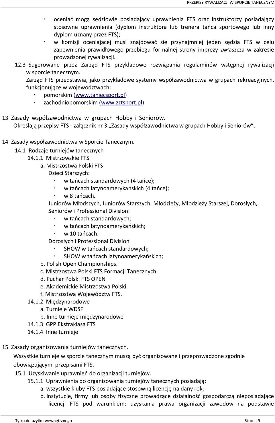 3 Sugerowane przez Zarząd FTS przykładowe rozwiązania regulaminów wstępnej rywalizacji w sporcie tanecznym.