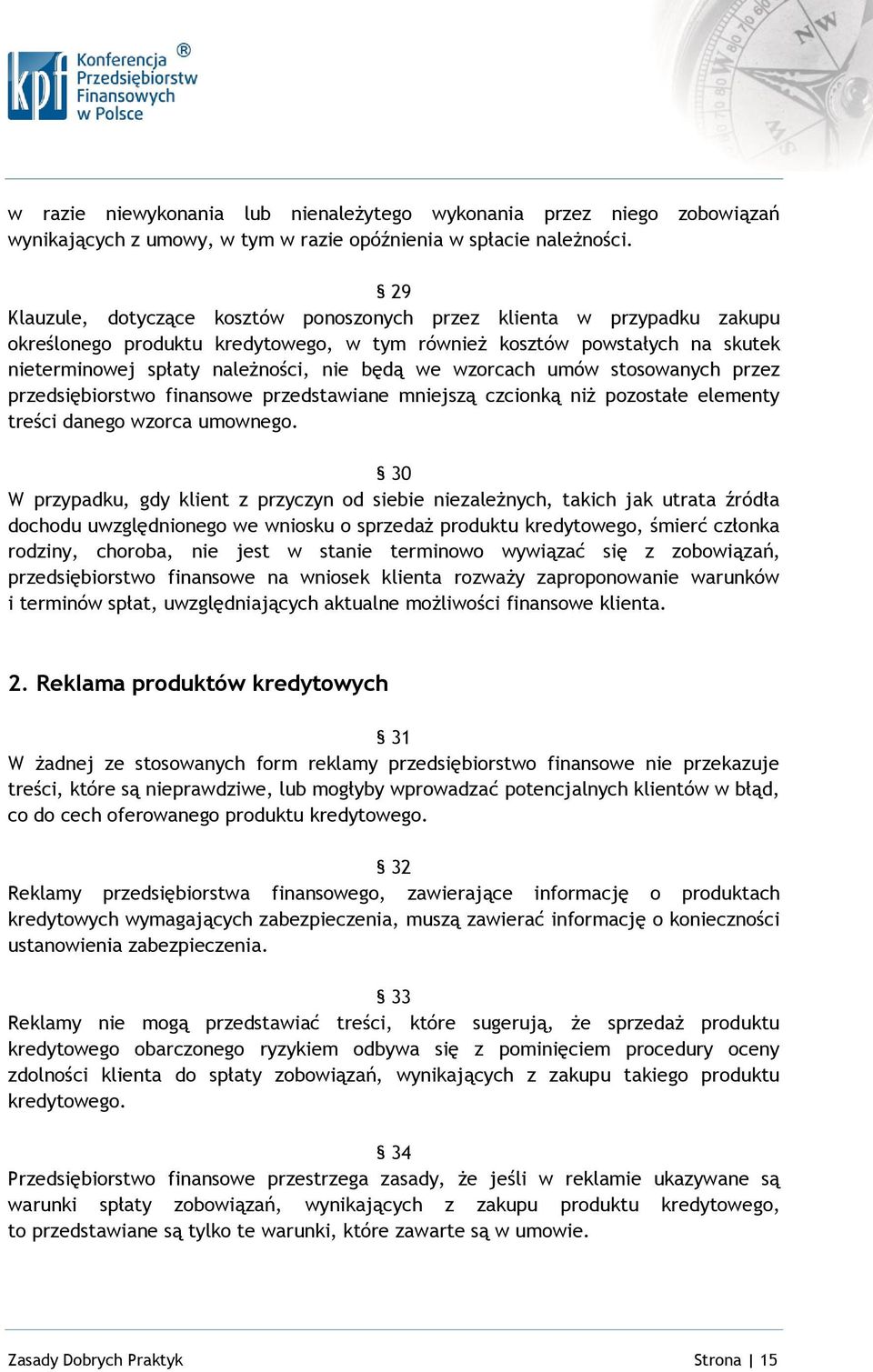 wzorcach umów stosowanych przez przedsiębiorstwo finansowe przedstawiane mniejszą czcionką niż pozostałe elementy treści danego wzorca umownego.