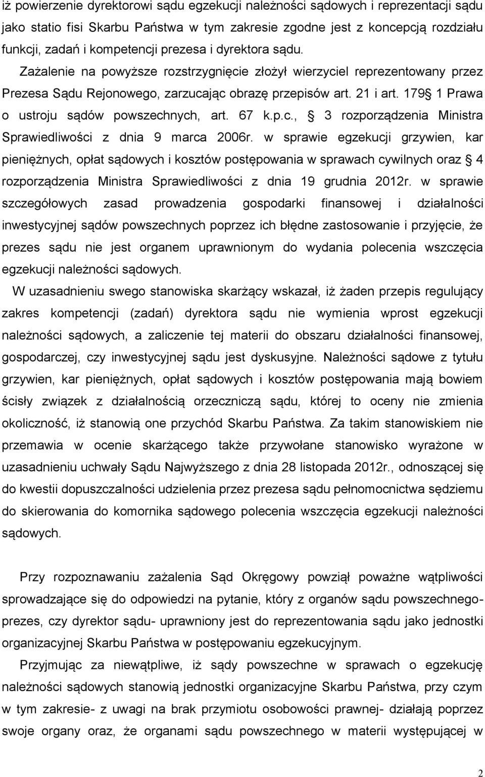 179 1 Prawa o ustroju sądów powszechnych, art. 67 k.p.c., 3 rozporządzenia Ministra Sprawiedliwości z dnia 9 marca 2006r.