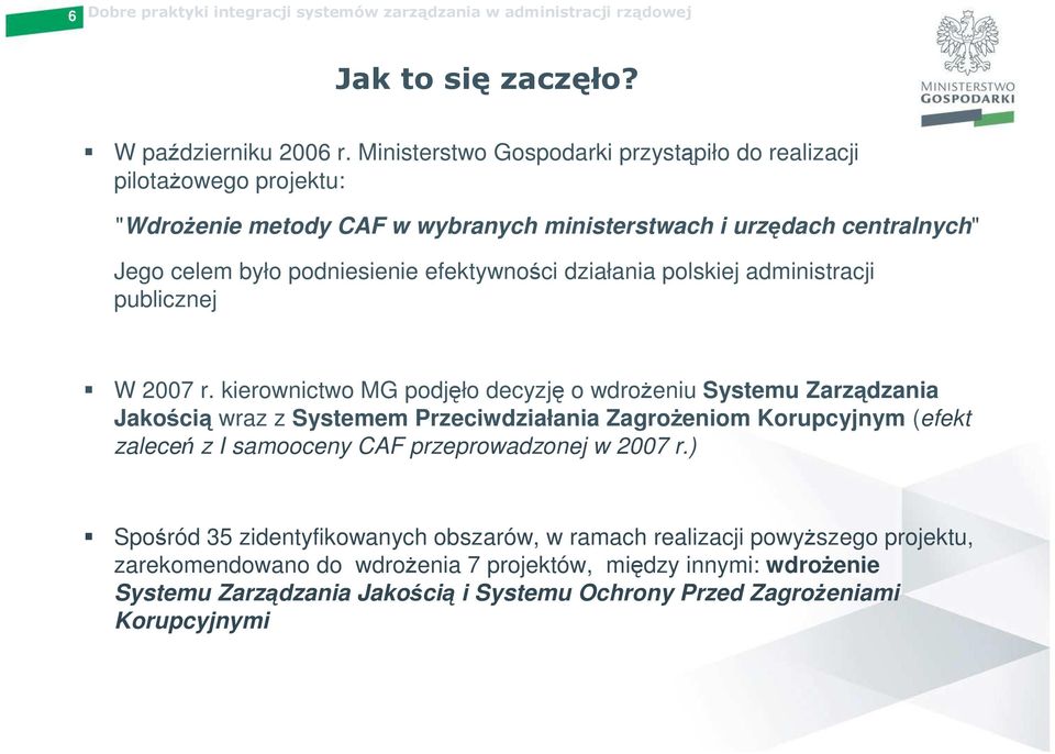 efektywności działania polskiej administracji publicznej W 2007 r.