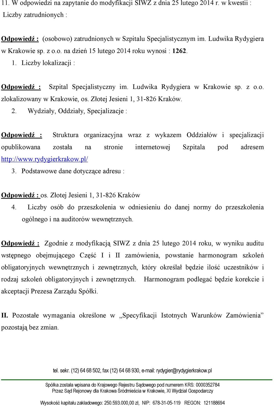 Złotej Jesieni 1, 31-826 Kraków. 2.