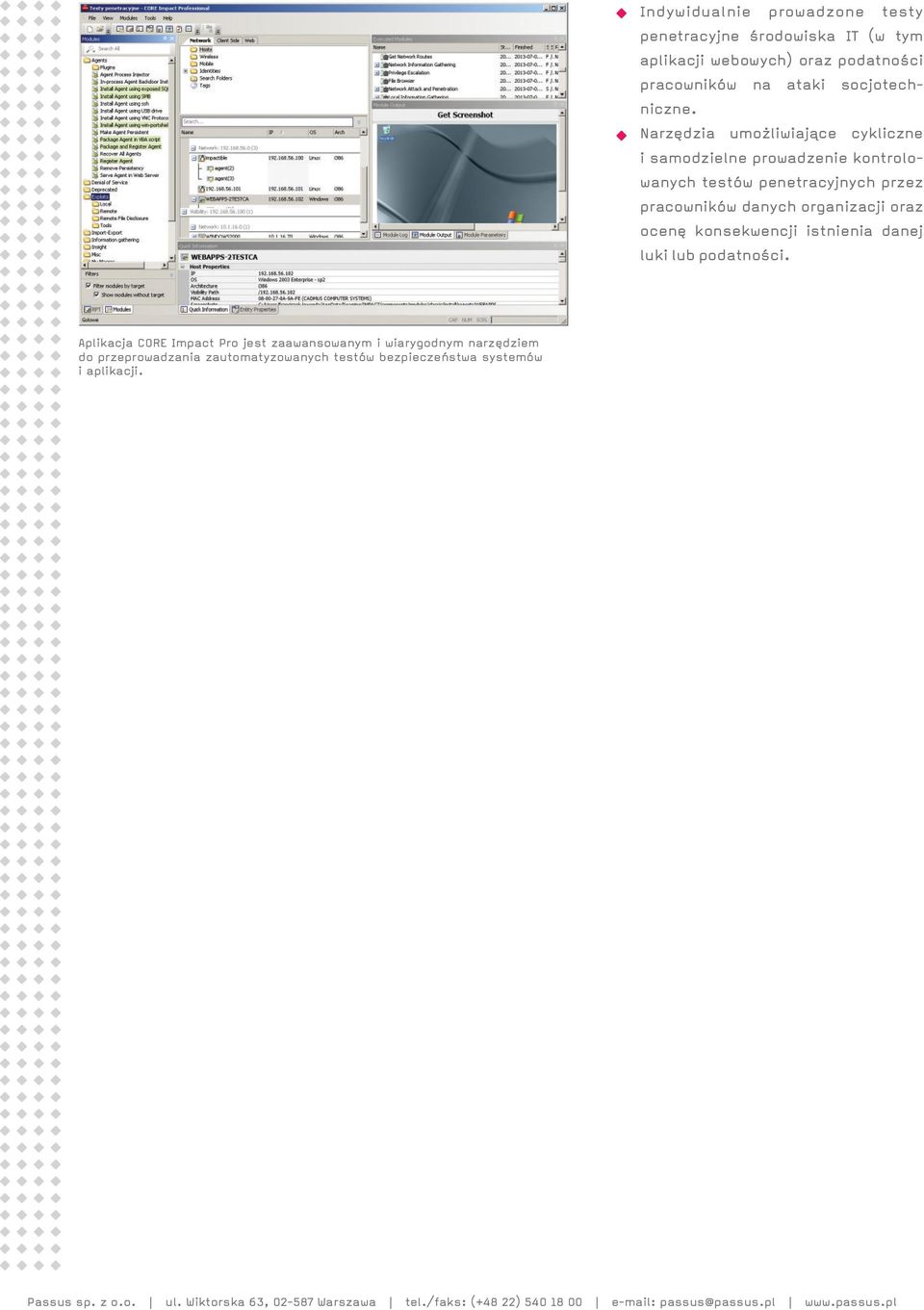 Narzêdzia umo liwiaj¹ce cykliczne i samodzielne prowadzenie kontrolowanych testów penetracyjnych przez pracowników