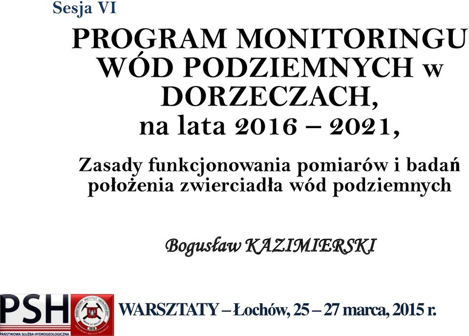 2021, Zasady funkcjonowania pomiarów i