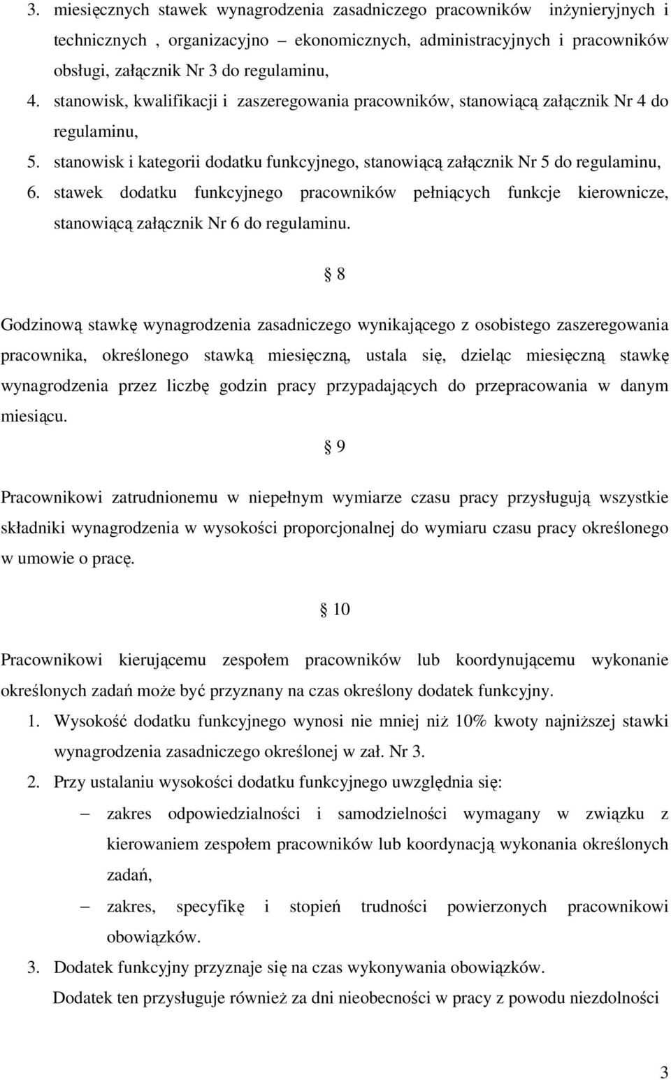 stawek dodatku funkcyjnego pracowników pełniących funkcje kierownicze, stanowiącą załącznik Nr 6 do regulaminu.